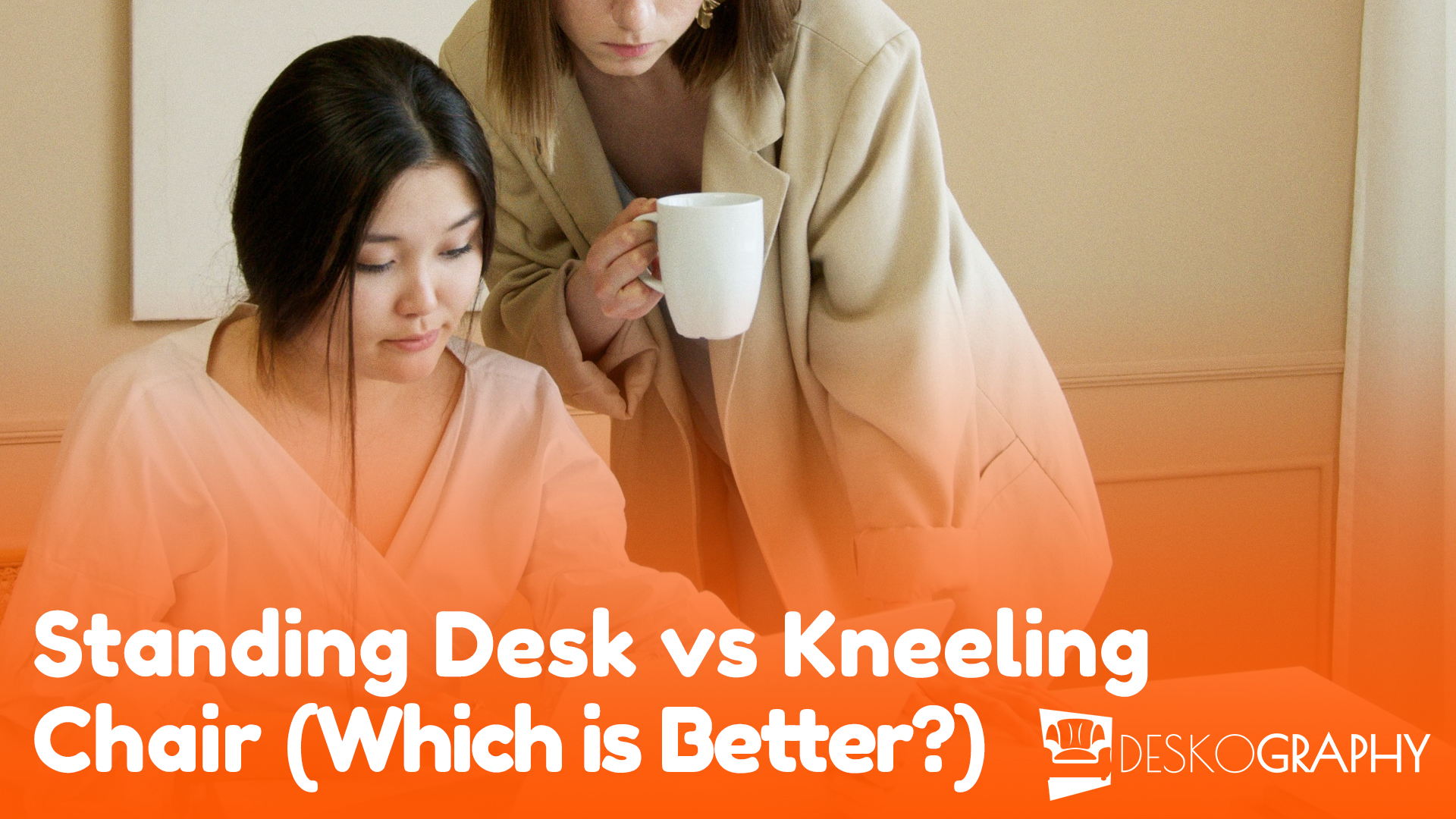 Standing desk vs kneeling chair