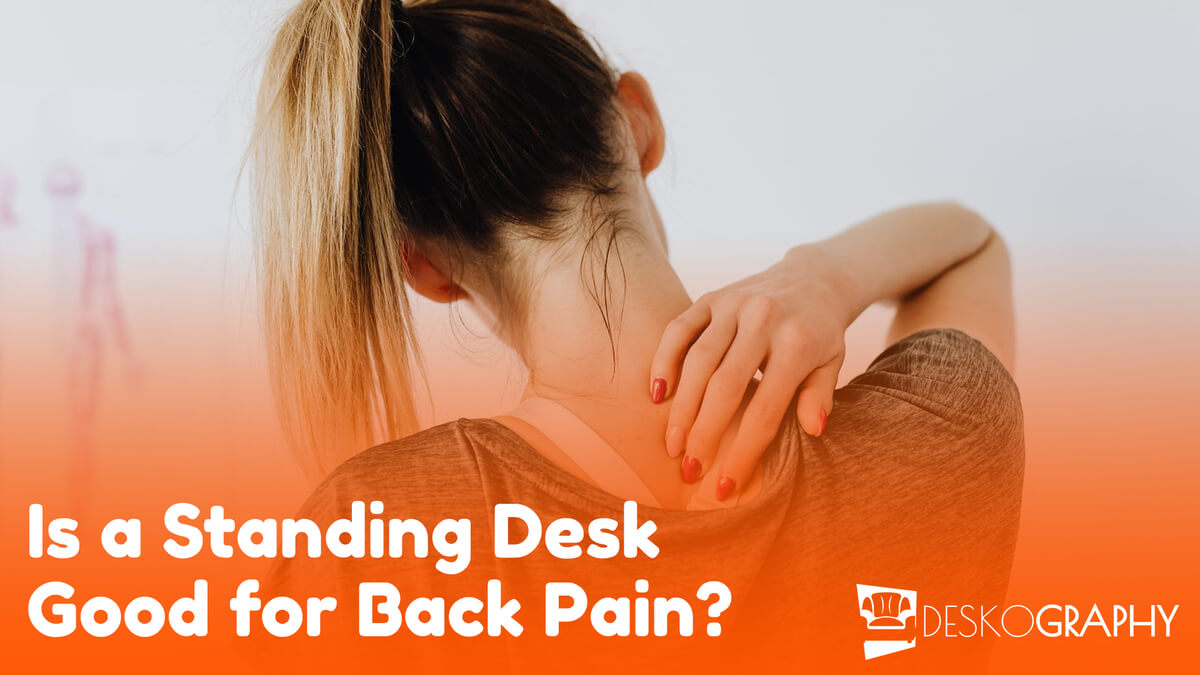 Standing desk good for back pain