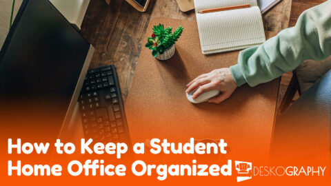 How to Keep a Student Home Office Organized